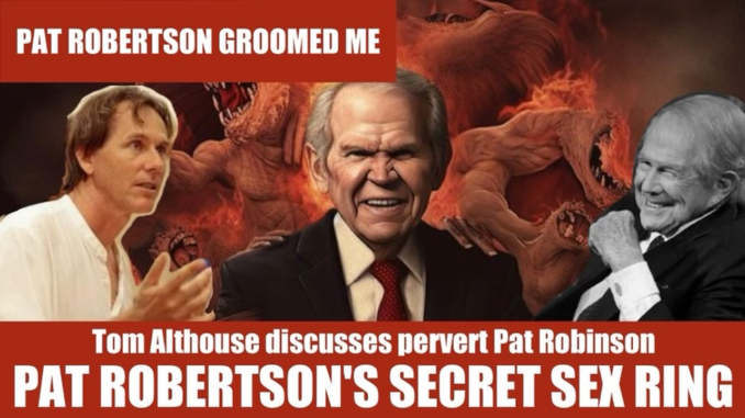 Pat Robertson’s Secret Sex Ring!