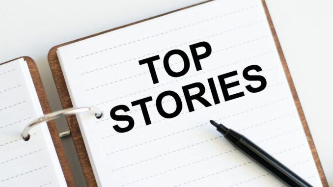 The Top News Stories Of 2023!