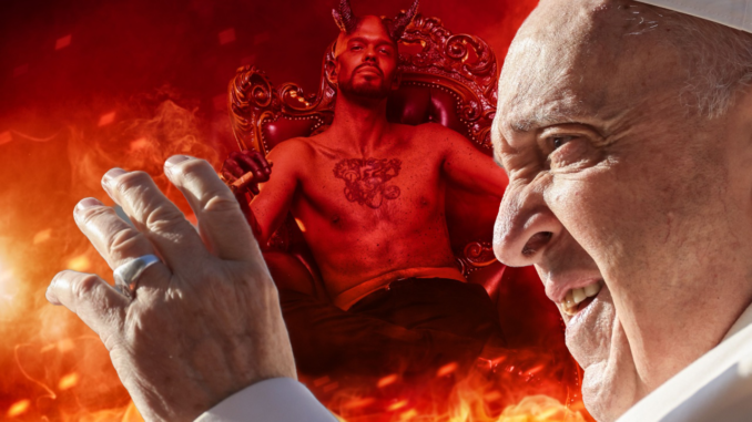 Pope Francis: Lucifer Is Your God